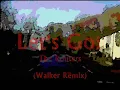 Lets Go! - The Routers (2019 Remix)
