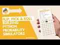 Flip Pick Roll Building Python Probability Simulators on NumWorks