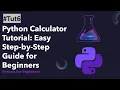 Python Calculator Tutorial Easy Step-by-Step Guide for Beginners