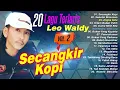 Download Lagu 20 LAGU TERLARIS LEO WALDY 2  (Spesial Dangdut Klasik)