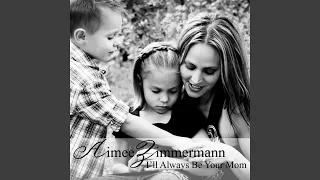ill always be your mom