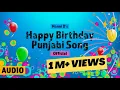 Lagu Happy Birthday Punjabi Song (Official Audio) | Manni D | Latest Punjabi Song
