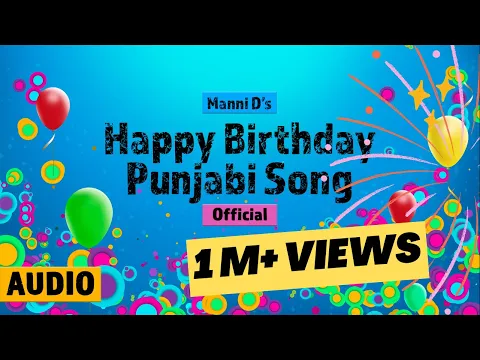 Download MP3 Happy Birthday Punjabi Song (Official Audio) | Manni D | Latest Punjabi Song