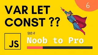 Var vs Let vs Const in JavaScript Explained in Hindi Beginner to Expert Complete Course
