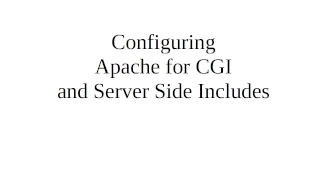 Configuring Apache to use CGI and Server Side Includes