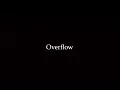Overflow video