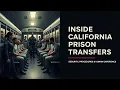 How Inmates Are Transferred in California Prisons Inside CDCR Procedures Security
