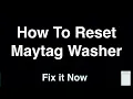 How To Reset Maytag Washing Machine - Fix it Now