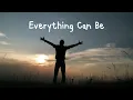 Download Lagu Exede - Everything Can Be