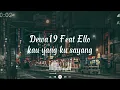 Download Lagu Full Lirik Lagu Dewa19 Feat Ello - Kau yang ku sayang