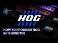 How To Program Hog in 10 minutes