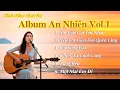 Lagu Album An Nhiên vol 1| yêu em giũa đời quên lãng - những bài tình ca gây nghiện