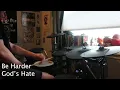 Number One / Be Harder - God's Hate (Drum Cover)
