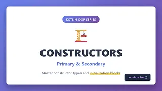 Kotlin Constructors Explained Primary Secondary Init Blocks Kotlin OOP Tutorial