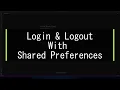 Login Logout With Shared Preferences - Flutter Package