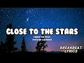 Download Lagu CLOSE TO THE STARS - FABIO XB FEAT. YVES DE LACROIX  |  BREAKBEAT LYRICS