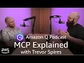 MCP explained What everyone should know about Model Context Protocol Amazon Q Podcast