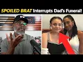 Girl Who DISRUPTED Her Dad s Funeral Lives A CHARMED LIFE