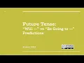Future Tense Making Predictions