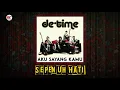 Lagu De'Time - Sepenuh Hati (Official Audio)