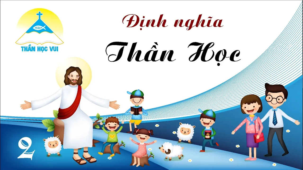 Outline Video [Thần học vui] Dẫn nhập thần học - Bài 2