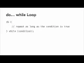 Repeating actions with while and dowhile loops