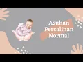 Lagu ASUHAN PERSALINAN NORMAL