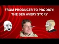 From Producer To Prodigy The Ben Avery Story