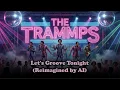 Lagu THE TRAMMPS – Let’s Groove Tonight (Reimagined by AI)