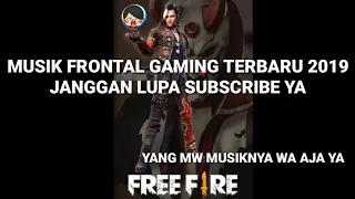 Download MUSIK FRONTAL GAMING TERBARU 2019 +LINK DOWNLOAD MP3