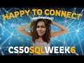 CS50 SQL PROBLEM SET 6 - HAPPY TO CONNECT SENTIMENTAL SOLUTION