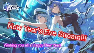 New Year's Eve Stream!!! | Azur Lane