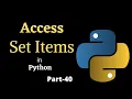 Access Set Items in Python Part-40 Python Tutorial For Beginners