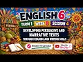 ENGLISH 6 TERM 1 WEEK 8 SESSION 4 Developing Persuasive and Narrative Texts