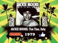 Jackie Moore - This Time Baby  (Radio Version)