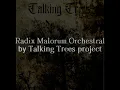 Gorgoroth  - Radix Malorum Orchestral (Talking Trees Cover)