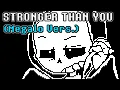 Download Lagu Stronger Than You (Sans Vers.) [Megalo Cover]
