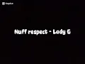 Nuff respect - Lady G lyrics 