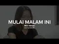 Download Lagu MULAI MALAM INI - WIZZ BAKER | cover by Irene Ms
