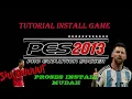 Tutorial Mudah Download dan Install Pro Evolution Soccer 2013 | #pes2013
