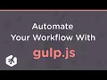 Gulpfile Setup-Automate and Enhance Your Code