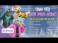 Lagu Vì Tình Yêu Sẽ Xóa Tan Giá Băng... Tình Yêu Giữa Mùa Đông | Top Hit Ca Sĩ Giấu Mặt Hay Nhất