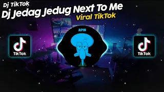 Download DJ JEDAG JEDUG NEXT TO ME VIRAL TIKTOK TERBARU 2021!! MP3