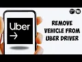 How To Remove Vehicle From Uber Driver App