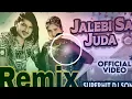Lagu Jalebi_Sa_Juda_Amit_Saini_Remix_By_Dj_Neeraj_Shodapur_Ra Jalebi Sa Juda Tere Jude Me Kali Remix