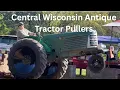 WI State Championship - Central Wisconsin Antique Tractor Pull CWATP