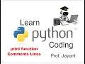 Learn Python print function and comment lines