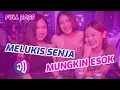 Download Lagu DJ MELUKIS SENJA X MUNGKIN ESOK ATAU NANTI BREAKBEAT TERBARU