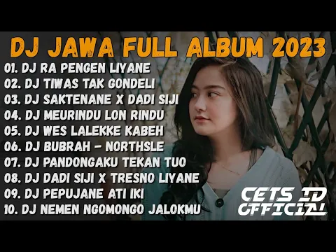 Download MP3 DJ JAWA TERBARU 2023 - DJ RA PENGEN LIYANE PENGENKU SIJI MUNG KOWE FULL ALBUM VIRAL TIKTOK 2023