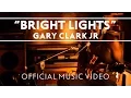 Gary Clark Jr - Bright Lights